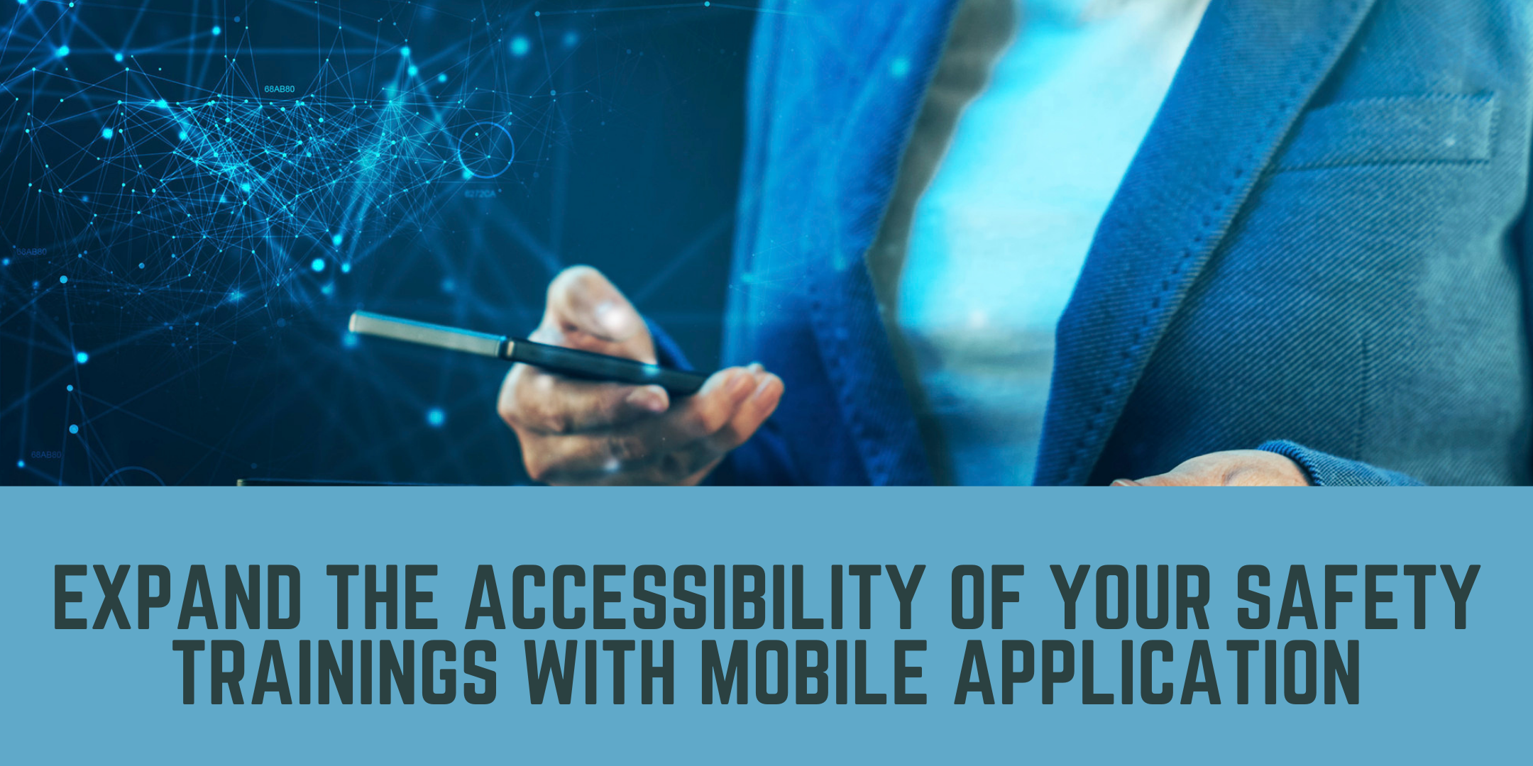 Expand The Accessibility of Your Safety Trainings with Mobile Application
