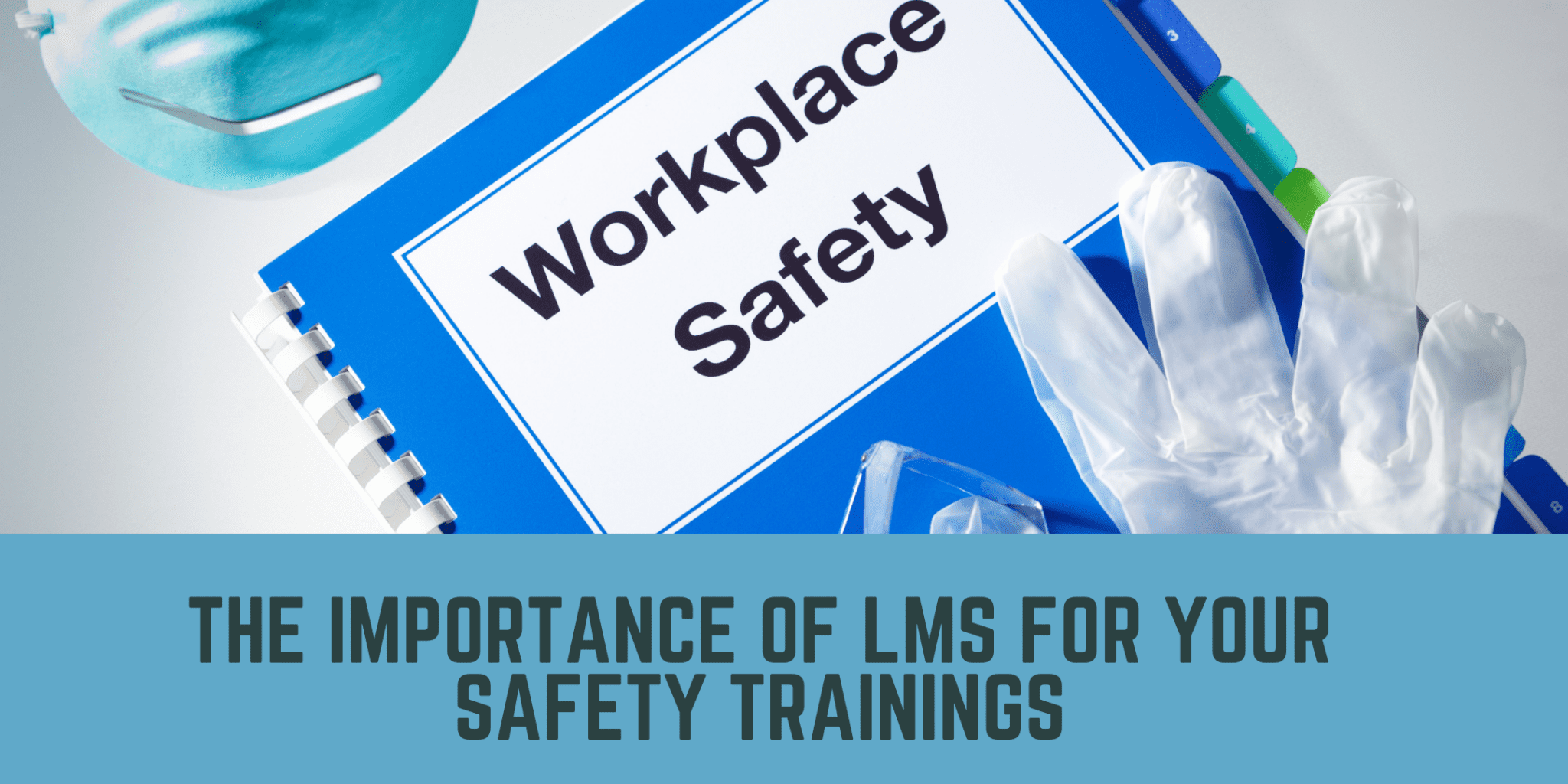 The Importance of LMS For Your Safety Trainings? ACP Elearning LMS